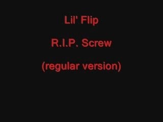 Lil Flip-R.I.P. Screw