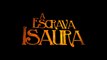 A Escrava Isaura - Capítulo 40 03/03/17