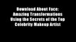 Download About Face: Amazing Transformations Using the Secrets of the Top Celebrity Makeup Artist
