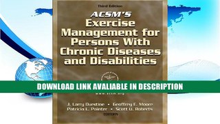 eBook Free ACSM s Exercise Management for Persons with Chronic Diseases and Disabilities-3rd