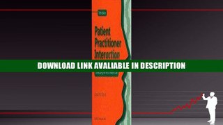 PDF [FREE] Download Patient Practitioner Interaction: An Experimental Manual for Developing the