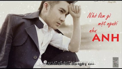 Nhớ Làm Gì Một Người Như Anh - Quang Hà