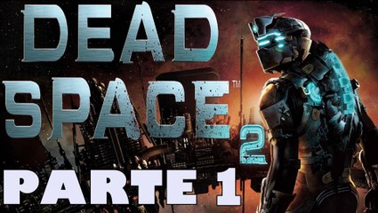 DEAD SPACE 2 PARTE 1 DETONADO COMENTADO PT BR