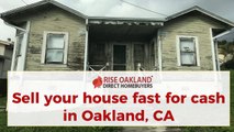 We Buy Houses in Oakland - CALL 510.467-0022 - How to Sell Your House Fast for Cash