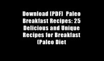 Download [PDF]  Paleo Breakfast Recipes: 25 Delicious and Unique Recipes for Breakfast (Paleo Diet