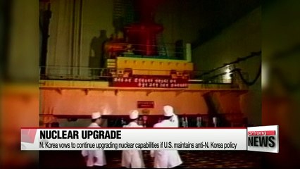 N. Korea vows to continue upgrading nuclear capabilities