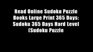 Read Online Sudoku Puzzle Books Large Print 365 Days: Sudoku 365 Days Hard Level (Sudoku Puzzle