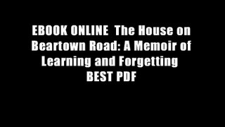 EBOOK ONLINE  The House on Beartown Road: A Memoir of Learning and Forgetting  BEST PDF