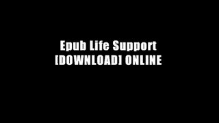 Epub Life Support [DOWNLOAD] ONLINE