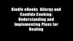 Kindle eBooks  Allergy and Candida Cooking: Understanding and Implementing Plans for Healing