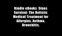 Kindle eBooks  Sinus Survival: The Holistic Medical Treatment for Allergies, Asthma, Bronchitis,