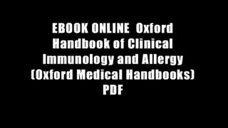EBOOK ONLINE  Oxford Handbook of Clinical Immunology and Allergy (Oxford Medical Handbooks) PDF