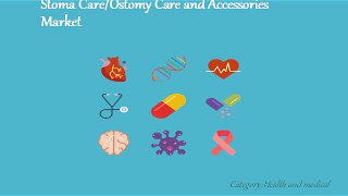 Stoma Care and stomy Care and Accessories Market_0