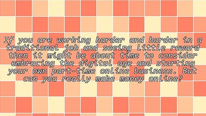 Making Money Online - Is It Really Worth My Time?