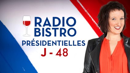 RADIO BISTRO - Présidentielles J - 48