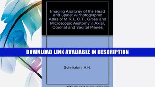 PDF [FREE] Download Imaging Anatomy of the Head and Spine: A Photographic Atlas of M.R.I., C.T.,