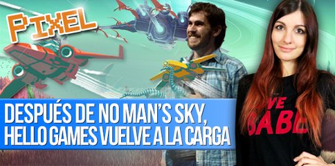 El Píxel: Después de No Man’s Sky, Hello Games vuelve a la carga.