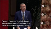 Turkey accuses Germany of 'fascist actions' against Turks