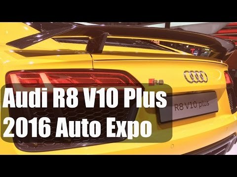 Audi R8 V10 Plus India First Look: Specs, Features - Auto Expo 2016 | DriveSpark