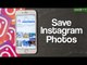 How to save Instagram photos without taking screenshots - GIZBOT