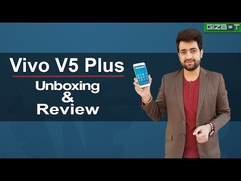 Vivo V5 Plus Unboxing & Review - GIZBOT