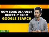 Book Ola or Uber Through Google Search from your Smartphones - GIZBOT