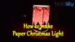 DIY - How to make Paper Christmas decoration Light | Tutorial | Boldsky