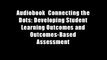 Audiobook  Connecting the Dots: Developing Student Learning Outcomes and Outcomes-Based Assessment