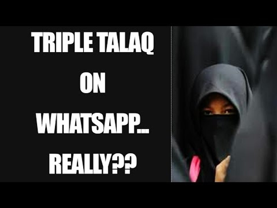 Triple Talaq sent over Whatsapp to two women, face assault by in-laws | Oneindia News