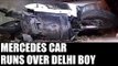 Delhi boy crushed to death by Mercedes-Benz car : watch video | Oneindia News