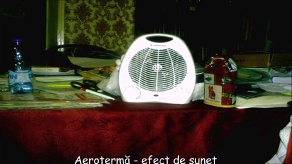 Aerotermă - efect de sunet