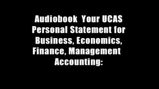 Audiobook  Your UCAS Personal Statement for Business, Economics, Finance, Management   Accounting: