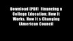 Download [PDF]  Financing a College Education: How It Works, How It s Changing (American Council