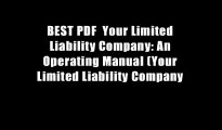 BEST PDF  Your Limited Liability Company: An Operating Manual (Your Limited Liability Company