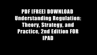 PDF [FREE] DOWNLOAD  Understanding Regulation: Theory, Strategy, and Practice, 2nd Edition FOR IPAD