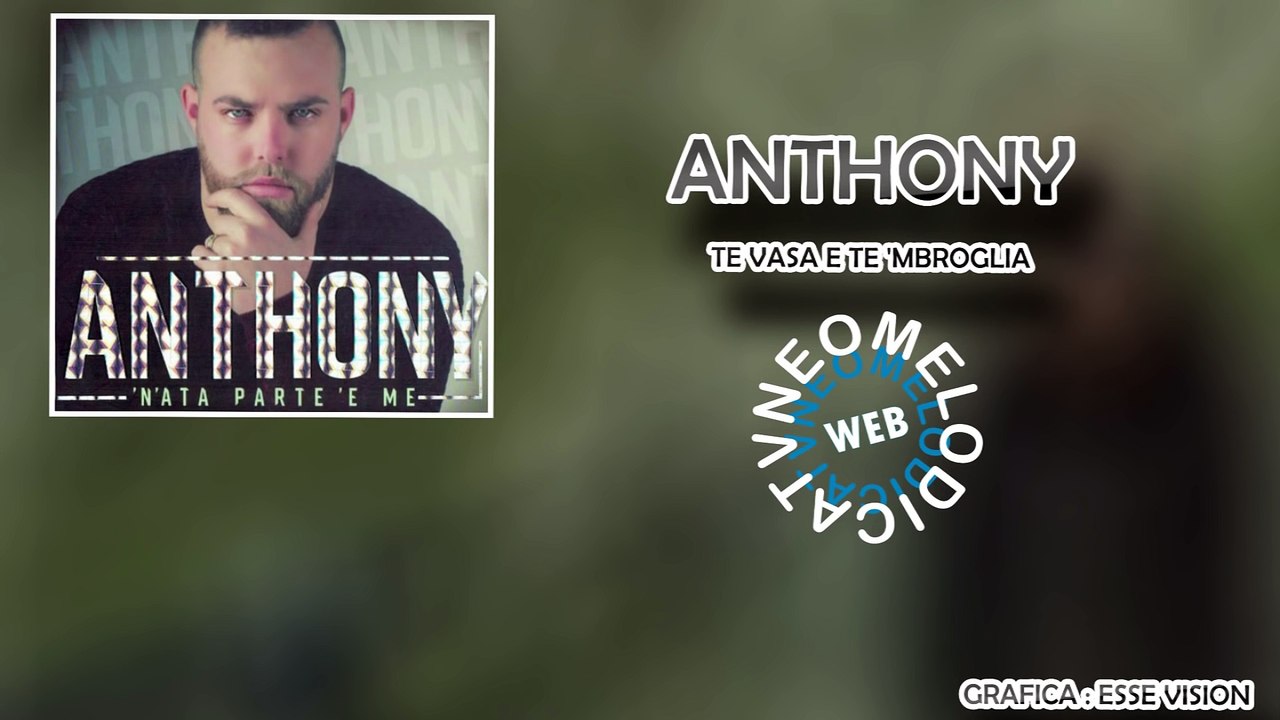Anthony - te vase e te´mbroglia (official audio)