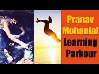 Pranav Mohanlal Busy Learning Parkour  | FilmiBeat Malayalam