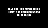 BEST PDF  The Koran, Jesus Christ and Common Sense TRIAL EBOOK