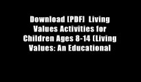 Download [PDF]  Living Values Activities for Children Ages 8-14 (Living Values: An Educational