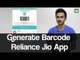 Reliance Jio 4G: How to Generate Barcode Using My Jio App - GIZBOT