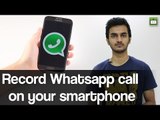 How to record Whatsapp call on your smartphone