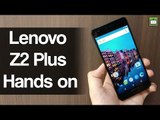 Lenovo Z2 Plus Review and First Impressions | GIZBOT