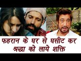 Shraddha Kapoor moves in with Farhan, Shakti Kapoor forces her to leave | FilmiBeat