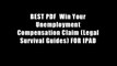 BEST PDF  Win Your Unemployment Compensation Claim (Legal Survival Guides) FOR IPAD