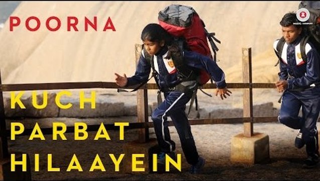Kuch Parbat Hilaayein Full HD Video Song Poorna 2017 - Arijit Singh, Salim-Sulaiman - Rahul Bose - New bollywood Song