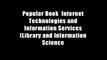 Popular Book  Internet Technologies and Information Services (Library and Information Science