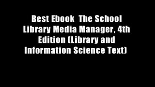 Best Ebook  The School Library Media Manager, 4th Edition (Library and Information Science Text)