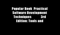 Popular Book  Practical Software Development Techniques            3rd Edition: Tools and