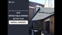 How Retractable Awnings Better than Normal Awnings