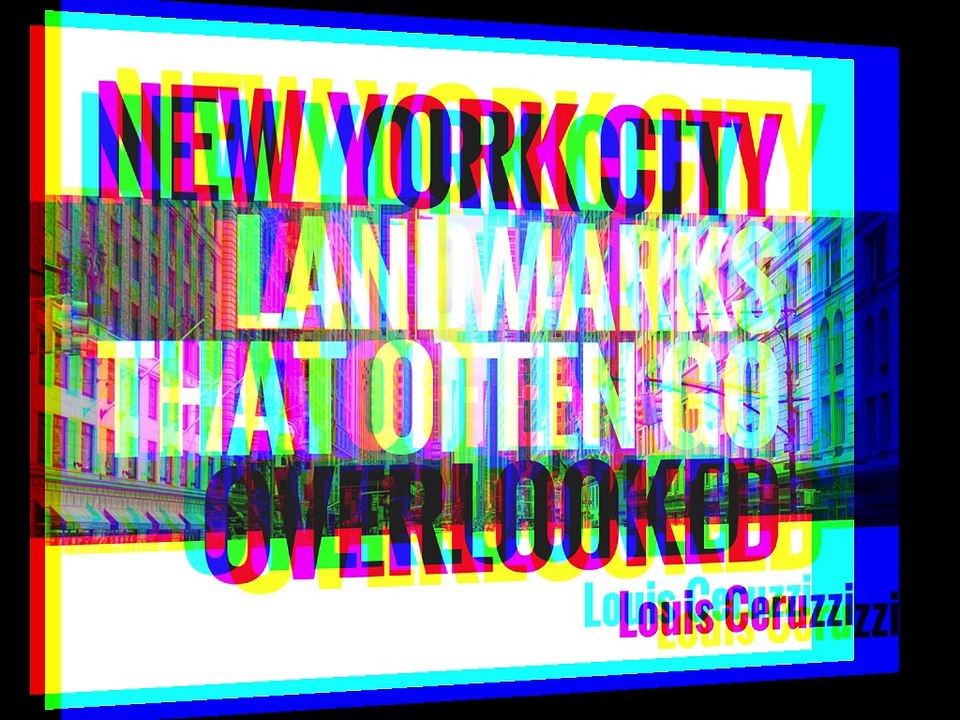 New York City Landmarks That Often Go Overlooked | Louis Ceruzzi